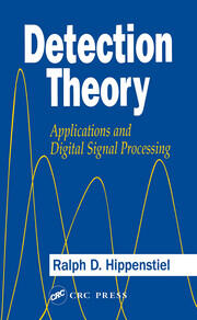 Detection Theory: Applications and Digital Signal Processing book cover