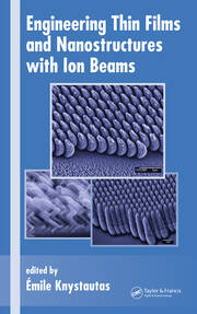 Engineering Thin Films and Nanostructures with Ion Beams book cover