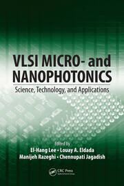 VLSI Micro- and Nanophotonics: Science, Technology, and Applications book cover