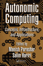 Autonomic Computing: Concepts, Infrastructure, and Applications book cover