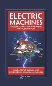 Electric Machines: Modeling, Condition Monitoring, and Fault Diagnosis book cover