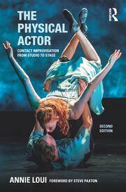 The Physical Actor: Contact Improvisation from Studio to Stage book cover