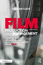 Film Production Management: How to Budget, Organize and Successfully Shoot your Film book cover