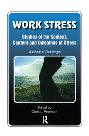 Work Stress: Studies of the Context, Content and Outcomes of Stress: A Book of Readings book cover