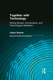 Together with Technology: Writing Review, Enculturation, and Technological Mediation book cover