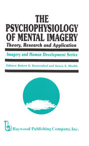 The Psychophysiology of Mental Imagery: Theory, Research, and Application book cover