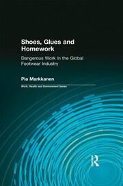 Shoes, Glues and Homework: Dangerous Work in the Global Footwear Industry book cover