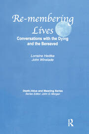 Remembering Lives: Conversations with the Dying and the Bereaved book cover