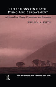 Reflections on Death, Dying and Bereavement: A Manual for Clergy, Counsellors and Speakers book cover