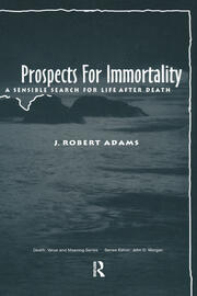 Prospects for Immortality: A Sensible Search for Life after Death book cover