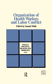 Organization of Health Workers and Labor Conflict book cover