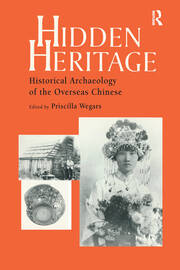 Hidden Heritage: Historical Archaeology of the Overseas Chinese book cover