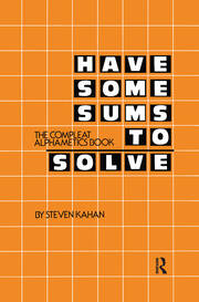 Have Some Sums to Solve: The Compleat Alphametics Book book cover