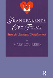 Grandparents Cry Twice: Help for Bereaved Grandparents book cover