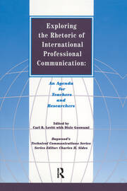 Exploring the Rhetoric of International Professional Communication: An Agenda for Teachers and Researchers book cover