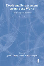 Death and Bereavement around the World: Major Religious Traditions: Volume 1 book cover