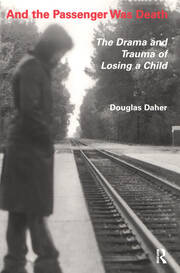 And the Passenger Was Death: The Drama and Trauma of Losing a Child book cover