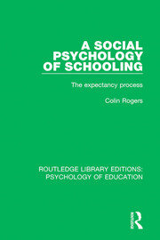 A Social Psychology of Schooling: The Expectancy Process book cover