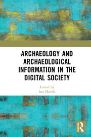 Archaeology and Archaeological Information in the Digital Society book cover