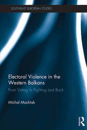 Electoral Violence in the Western Balkans: From Voting to Fighting and Back book cover
