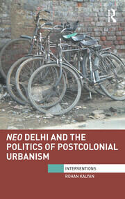 Neo Delhi and the Politics of Postcolonial Urbanism book cover