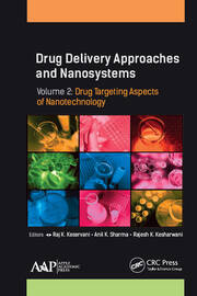 Drug Delivery Approaches and Nanosystems, Volume 2: Drug Targeting Aspects of Nanotechnology book cover