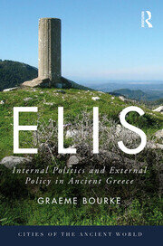 Elis: Internal Politics and External Policy in Ancient Greece book cover