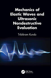 Mechanics of Elastic Waves and Ultrasonic Nondestructive Evaluation book cover