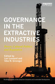 Governance in the Extractive Industries: Power, Cultural Politics and Regulation book cover