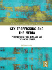 Sex Trafficking and the Media: Perspectives from Thailand and the United States book cover