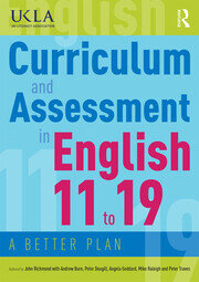 Curriculum and Assessment in English 11 to 19: A Better Plan book cover