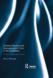 Creative Practice and Socioeconomic Crisis in the Caribbean: A path to sustainable growth book cover