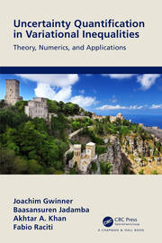 Uncertainty Quantification in Variational Inequalities: Theory, Numerics, and Applications book cover
