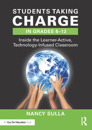 Students Taking Charge in Grades 6–12: Inside the Learner-Active, Technology-Infused Classroom book cover