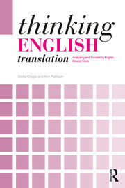 Thinking English Translation: Analysing and Translating English Source Texts book cover