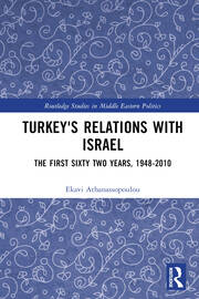 Turkey's Relations With Israel: The First Sixty Two Years,1948–2010 book cover