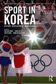 Sport in Korea: History, development, management book cover