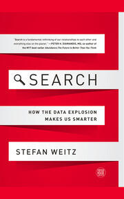 Search: How the Data Explosion Makes Us Smarter book cover