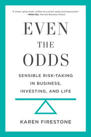 Even the Odds: Sensible Risk-Taking in Business, Investing, and Life book cover
