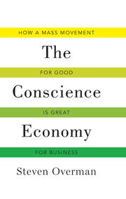 Conscience Economy: How a Mass Movement for Good is Great for Business book cover