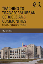 Teaching to Transform Urban Schools and Communities: Powerful Pedagogy in Practice book cover