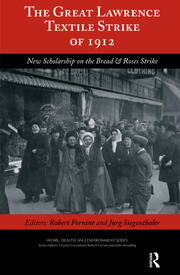 The Great Lawrence Textile Strike of 1912: New Scholarship on the Bread & Roses Strike book cover