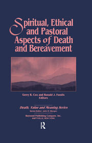 Spiritual, Ethical, and Pastoral Aspects of Death and Bereavement book cover