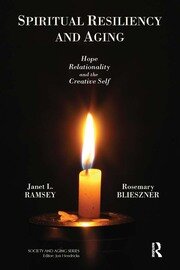 Spiritual Resiliency and Aging: Hope, Relationality, and the Creative Self book cover