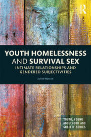 Youth Homelessness and Survival Sex: Intimate Relationships and Gendered Subjectivities book cover