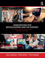 Announcing for Broadcasting and the Internet: The Modern Guide to Performing in the Electronic Media book cover