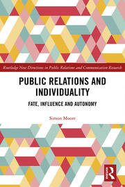 Public Relations and Individuality: Fate, Technology and Autonomy book cover