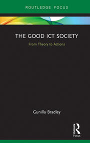 The Good ICT Society: From Theory to Actions book cover