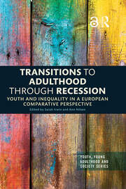 Transitions to Adulthood Through Recession: Youth and Inequality in a European Comparative Perspective book cover