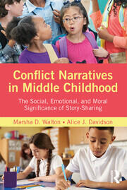Conflict Narratives in Middle Childhood: The Social, Emotional, and Moral Significance of Story-Sharing book cover